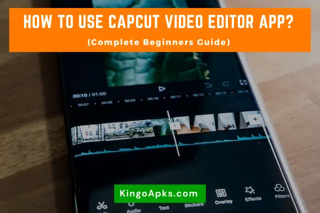 How To Use Capcut App? (Complete Beginners Guide) [2023]
