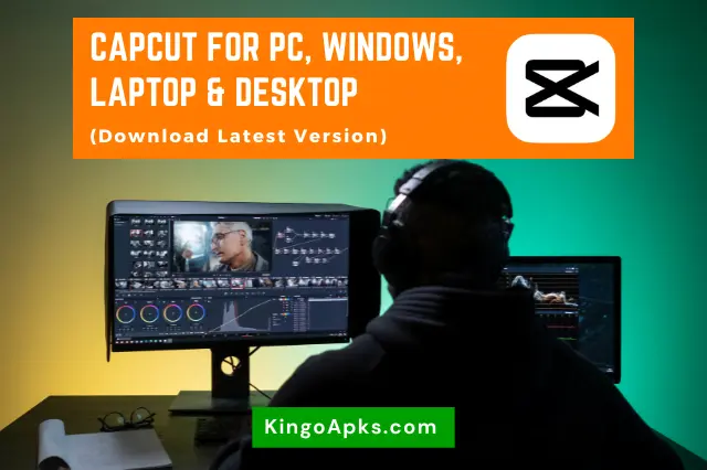 Capcut For PC, Windows, Laptop, Desktop (Download Latest Version) [2023]